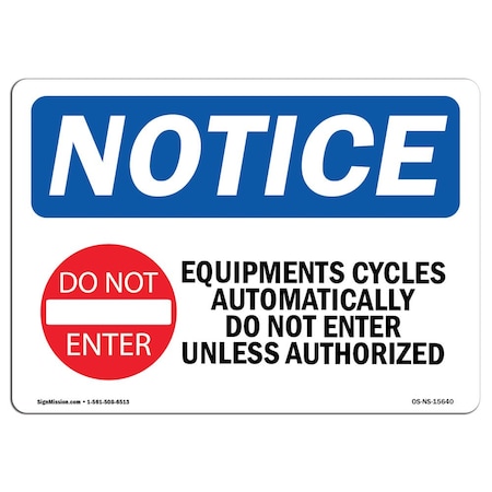 OSHA Notice Sign, NOTICE Equipment Cycles Automatically With Symbol, 5in X 3.5in Decal
